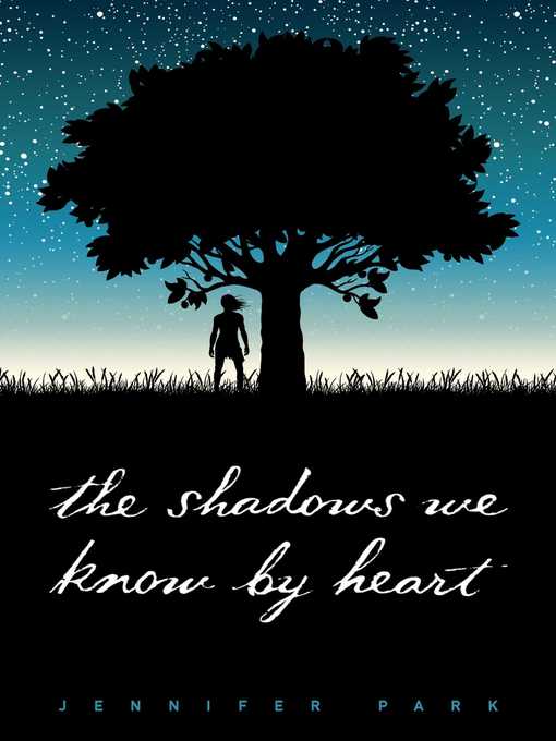Title details for The Shadows We Know by Heart by Jennifer Park - Wait list
